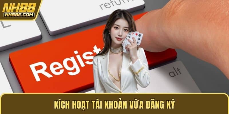Kích hoạt tài khoản vừa đăng ký