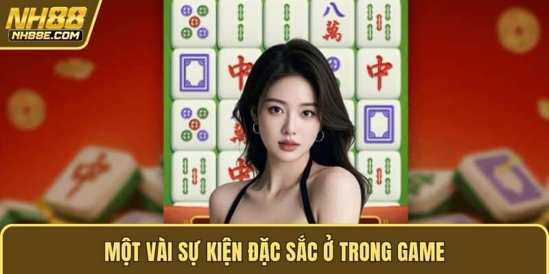 Một vài sự kiện đặc sắc ở trong game
